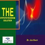 The Hypothyroidism Solution PDF