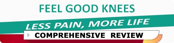 Feel Good Knees for Fast Pain Relief Review